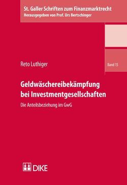 Geldwäschereibekämpfung bei Investmentgesellschaften von Luthiger,  Reto