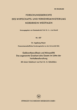 Geldwertbewußtsein und Münzpolitik Das sogenannte Gresham’sche Gesetz im Lichte der Verhaltensforschung von Meyer,  Ingeborg