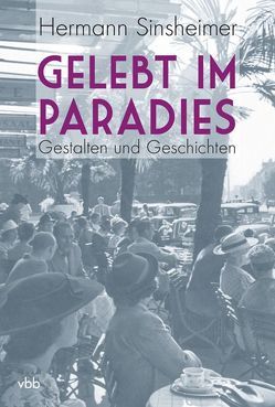 Gelebt im Paradies von Englhart,  Nadine, Sinsheimer,  Hermann, Vietor-Engländer,  Deborah