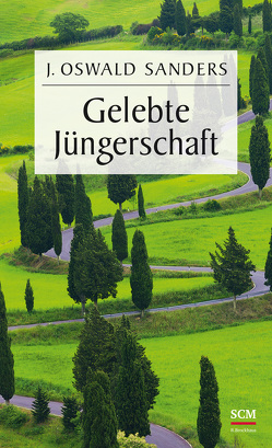 Gelebte Jüngerschaft von Sanders,  J. Oswald