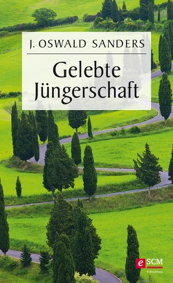 Gelebte Jüngerschaft von Sanders,  J. Oswald