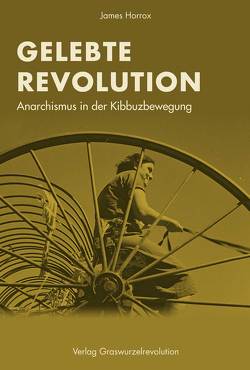 Gelebte Revolution von Horrox,  James