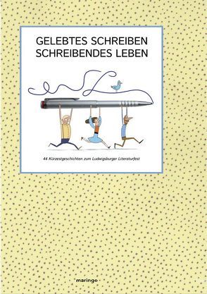 Gelebtes Schreiben  / Schreibendes Leben