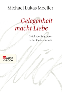 Gelegenheit macht Liebe von Moeller,  Michael Lukas