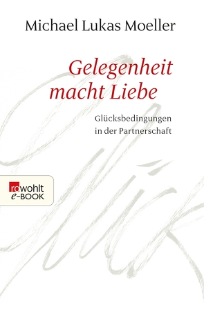 Gelegenheit macht Liebe von Moeller,  Michael Lukas