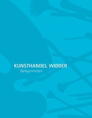 Kunsthandel Widder – Gelegenheiten von Eberhardt,  Karoline, Heinecker,  Malin, Mlekusch,  Monika, Schwaiger,  Julia, Widder,  Roland