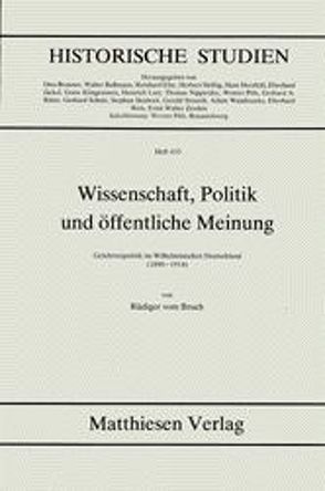 Gelehrtenpolitik, Regierung und öffentliche Meinung im Wilhelminischen Deutschland (1890-1914) von VomBruch,  Rüdiger