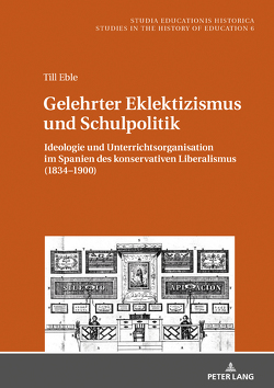 Gelehrter Eklektizismus und Schulpolitik von Eble,  Till