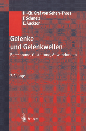 Gelenke und Gelenkwellen von Aucktor,  Erich, Schmelz,  Friedrich, Seherr-Thoss,  Hans-Christoph