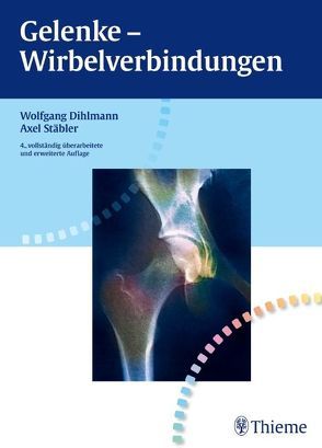 Gelenke – Wirbelverbindungen von Dihlmann,  Wolfgang W. M., Stäbler,  Axel