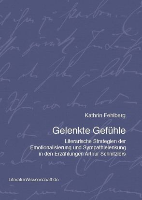 Gelenkte Gefühle von Fehlberg,  Kathrin