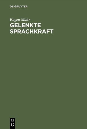 Gelenkte Sprachkraft von Mahr,  Eugen