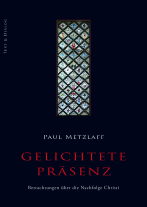 Gelichtete Präsenz von Metzlaff,  Paul