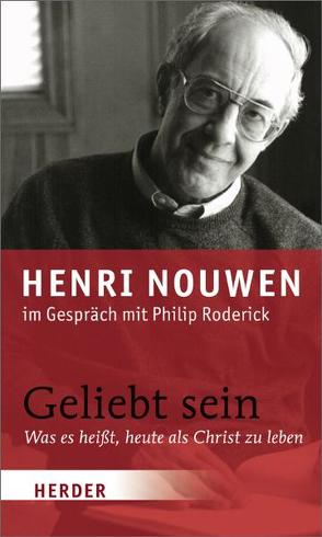 Geliebt sein von Nouwen,  Henri, Roderick,  Philip, Sander,  Ulrich