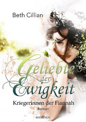 Geliebte der Ewigkeit von Cillian,  Beth