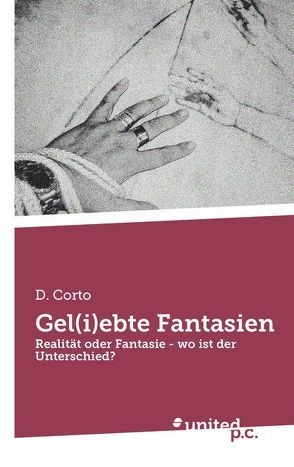 Gel(i)ebte Fantasien von Corto,  D.