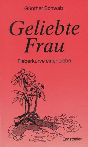 Geliebte Frau von Schwab,  Günther