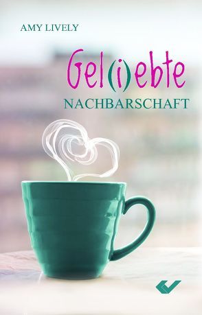 Gel(i)ebte Nachbarschaft von Livley,  Amy