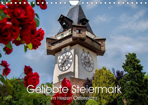 Geliebte Steiermark im Herzen Österreichs (Wandkalender 2023 DIN A4 quer) von Stanzer,  Elisabeth