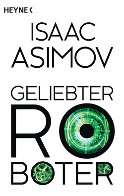 Geliebter Roboter von Asimov,  Isaac, Brumm,  Walter