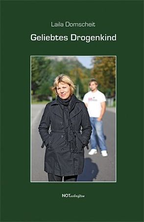 Geliebtes Drogenkind von Domscheit,  Laila