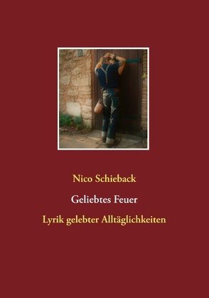 Geliebtes Feuer von Schieback,  Nico