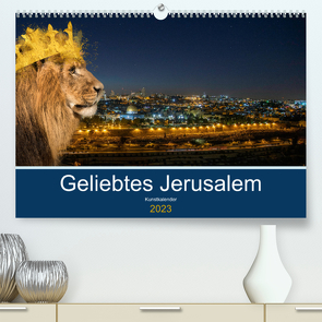 Geliebtes Jerusalem (Premium, hochwertiger DIN A2 Wandkalender 2023, Kunstdruck in Hochglanz) von Marena Camadini Zara,  HebrewArtDesigns