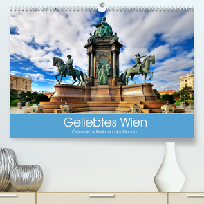 Geliebtes Wien. Österreichs Perle an der Donau (Premium, hochwertiger DIN A2 Wandkalender 2022, Kunstdruck in Hochglanz) von Stanzer,  Elisabeth