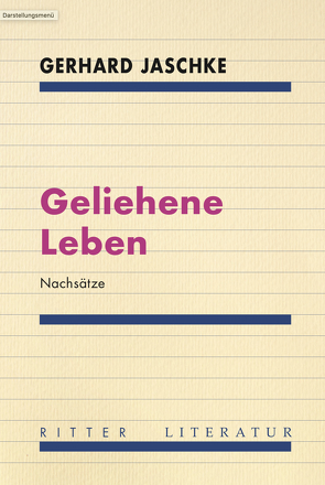 Geliehene Leben von Gerhard,  Jaschke