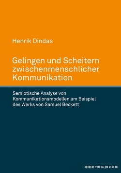 Gelingen und Scheitern zwischenmenschlicher Kommunikation von Dindas,  Henrik