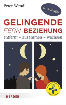 Gelingende Fern-Beziehung von Wendl,  Peter