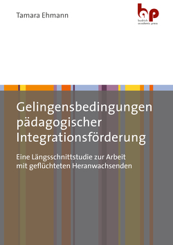 Gelingensbedingungen pädagogischer Integrationsförderung von Ehmann,  Tamara