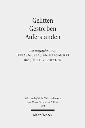 Gelitten – Gestorben – Auferstanden von Merkt,  Andreas, Nicklas,  Tobias, Verheyden,  Joseph