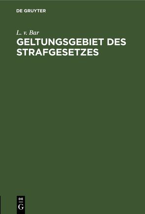 Geltungsgebiet des Strafgesetzes von Bar,  L. v.