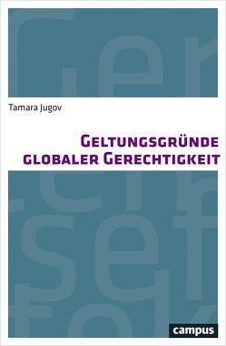 Geltungsgründe globaler Gerechtigkeit von Jugov,  Tamara