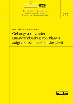 Geltungsverlust oder Unanwendbarkeit von Plänen aufgrund von Funktionslosigkeit von Berkemeier,  Eva Katharina