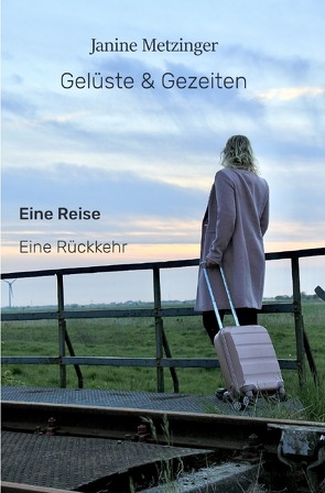 Gelüste & Gezeiten von Metzinger,  Janine
