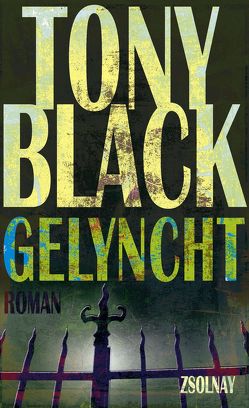 Gelyncht von Black,  Tony, Jürgen,  Bürger