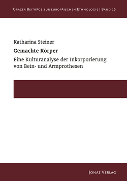 Gemachte Körper von Steiner,  Katharina