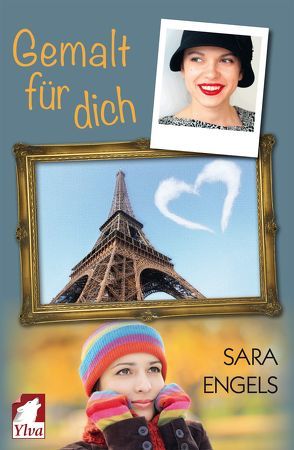 Gemalt für dich von Engels,  Sara