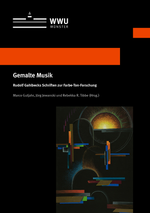 Gemalte Musik von Gutjahr,  Marco, Jewanski,  Jörg, Tibbe,  Rebekka R.