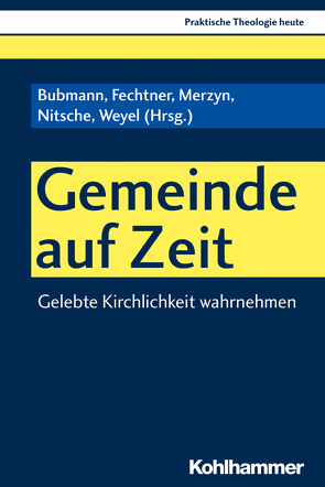 Gemeinde auf Zeit von Altmeyer,  Stefan, Bauer,  Christian, Bubmann,  Peter, Fechtner,  Kristian, Gerhards,  Albert, Groot,  Kees de, Hermelink,  Jan, Hero,  Markus, Keller,  Sonja Elisabeth, Klie,  Thomas, Kohler-Spiegel,  Helga, Kretzschmar,  Gerald, Kühn,  Jonathan, Kunz,  Ralph, Martin,  Tanja, Merzyn,  Konrad, Nitsche,  Stefan Ark, Noth,  Isabelle, Sauer,  Kathrin, Scherle,  Peter, Wagner-Rau,  Ulrike, Weyel,  Birgit