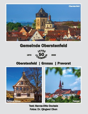 Gemeinde Oberstenfeld 50 Jahre zusammen – Oberstenfeld /Gronau/Prevorst von Chen,  Qingwei, Oechsle,  Hanns-Otto