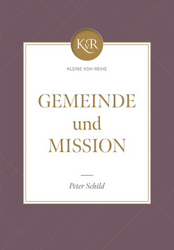 Gemeinde und Mission von Schild,  Peter