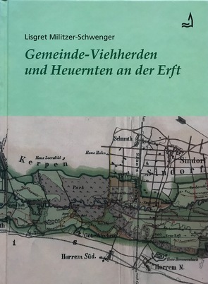 Gemeinde-Viehherden und Heuernten an der Erft von Axer,  Rolf, Harke-Schmidt,  Susanne, Militzer-Schwenger,  Lisgret