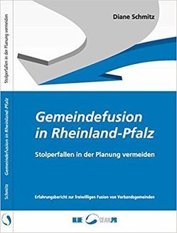 Gemeindefusion in Rheinland-Pfalz von Schmitz,  Diane