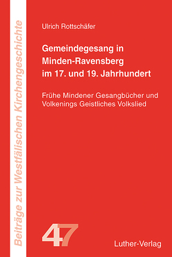 Gemeindegesang in Minden-Ravensberg im 17. und 19. Jahrhundert von Rottschäfer,  Ulrich