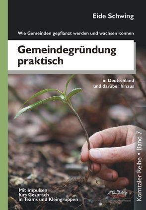 Gemeindegründung praktisch von Schindler,  Dietrich, Schwing,  Eide