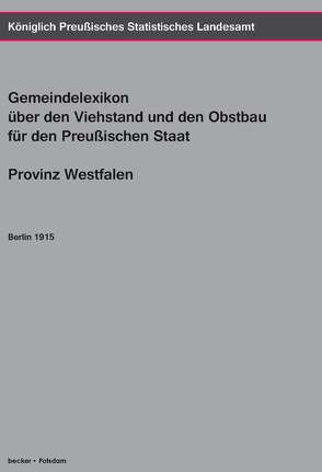 Gemeindelexikon über den Viehstand und den Obstbau. von Königlich Preußisches Statistisches Landesamt