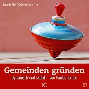 Gemeinden gründen von Allen,  Roland, Hack,  Kerstin